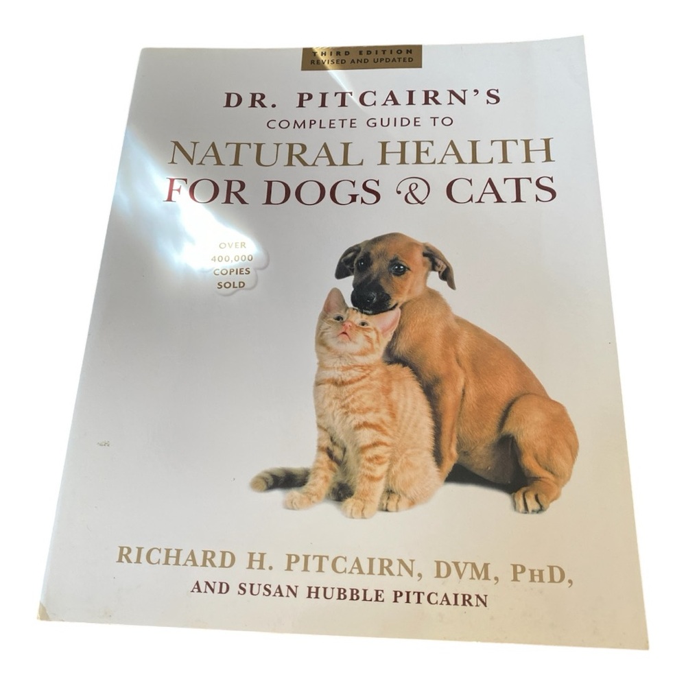 Dr. Pitcairn’s Complete Guide to Natural Health for Dogs & Cats 3rd Edition